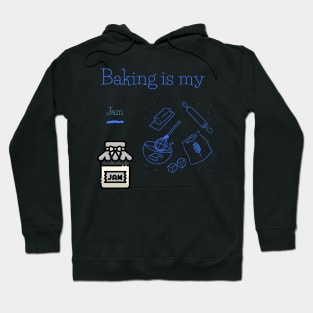 Baking is my Jam Hoodie